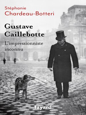 cover image of Gustave Caillebotte, l'impressionniste inconnu
